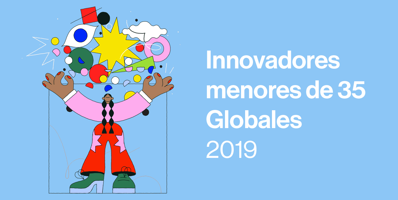 Conozca a los 35 jóvenes más innovadores del mundo de 2019