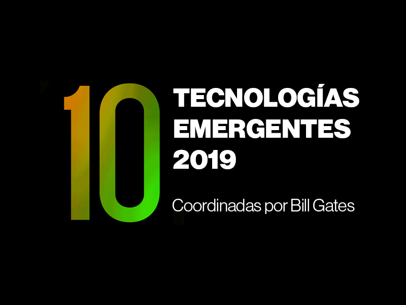 'MIT Technology Review' presenta las 10 Tecnologías Emergentes 2019