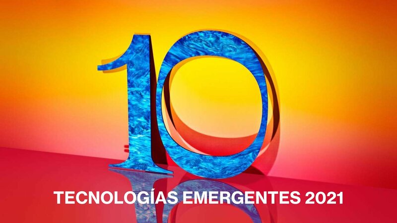 'MIT Technology Review' presenta las 10 Tecnologías Emergentes 2021