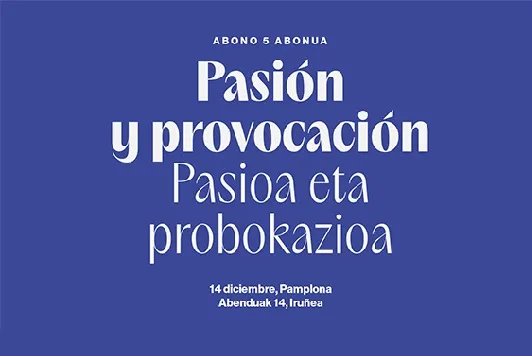 Nafarroako Orkestra Sinfonikoa: "Pasioa eta probokazioa"
