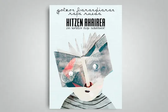 Gotzon Barandiaran + Rafa Rueda: "Hitzen ahairea"