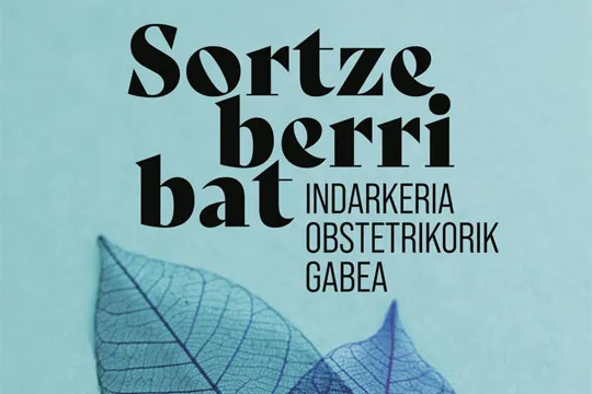 Liburu aurkezpena: "Sortze berri bat" (Estitxu Fernandez Maritxalar)
