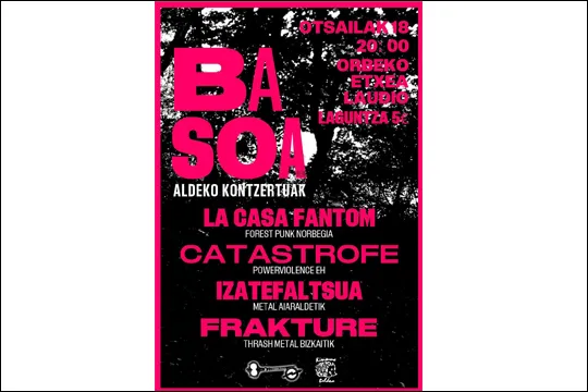 La Casa Fantom + Catastrofe + Izatefaltsua + Frakture