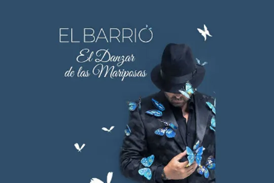 El Barrio: "El Danzar De Las Mariposas"