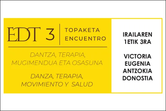 "EDT-3. Dantza, terapia, mugimendua eta osasuna topaketa"