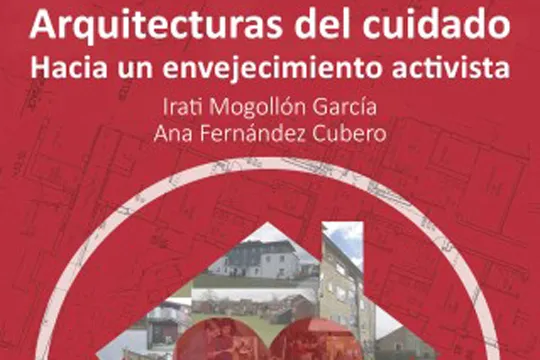 Presentación del libro: "Arquitecturas del cuidado, hacia un envejecimiento activista"