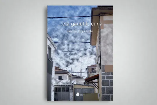 Presentación del libro "? eta gauetik, euria", de Fertxu Izquierdo