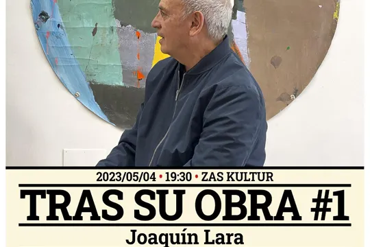 "Tras su obra #1": Joaquín Lara