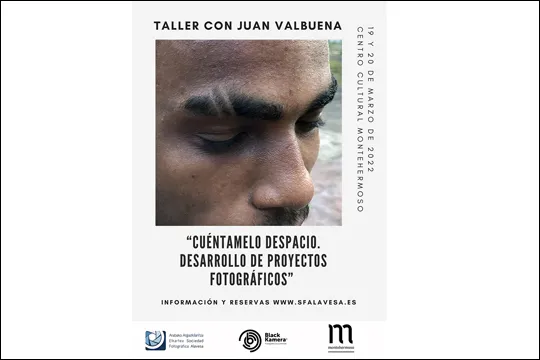 "Cuéntamelo Despacio. Desarrollo de proyectos fotográficos", Juan Valbuenarekin