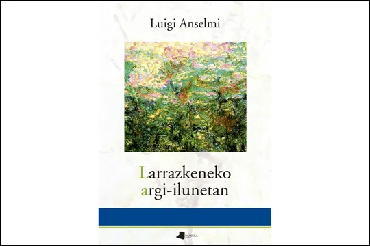 Presentación del libro "Larrazkeneko argi-ilunetan"
