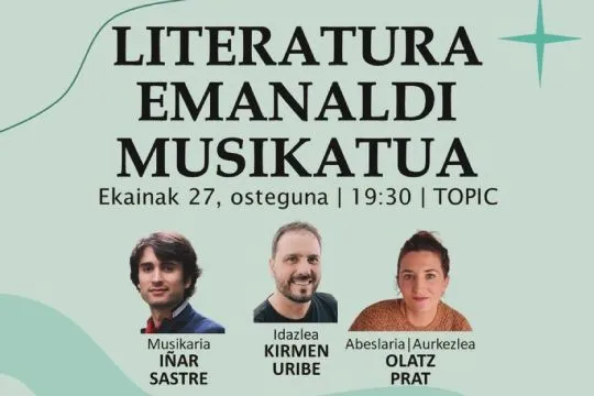 Literatura emanaldi musikatua: Kirmen Uribe, Olatz Prat eta Iñar Sastre