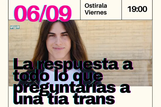 Liburu aurkezpena: "La respues a todo lo que preguntaría a una tía trans" (Valentina Berr)