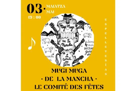 Mugi Muga + De la Mancha + Le Comité des Fêtes