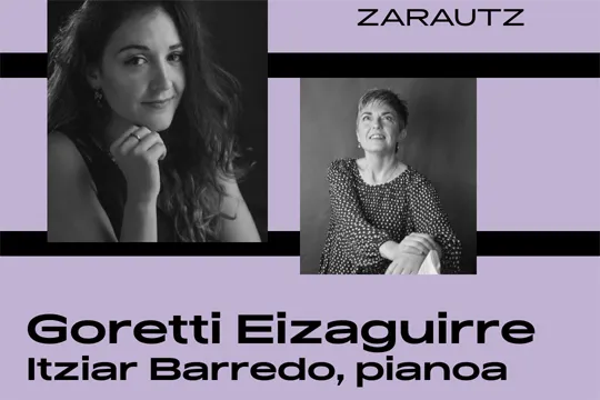 Ciclo Musical de Verano de Zarautz 2024: Goretti Eizagirre & Itziar Barredo