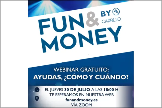 Webinar Fun&Money: "Ayudas, cómo y cuándo?"