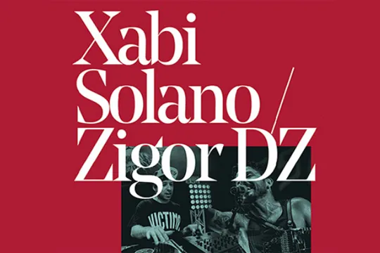 Xabi Solano & Zigor DZ