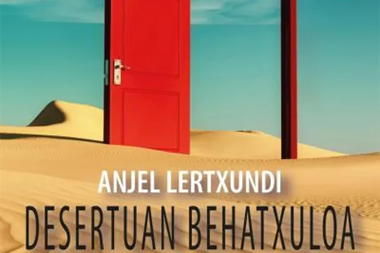 Club de Lectura: "Desertuan behatxuloa" (Anjel Lertxundi)