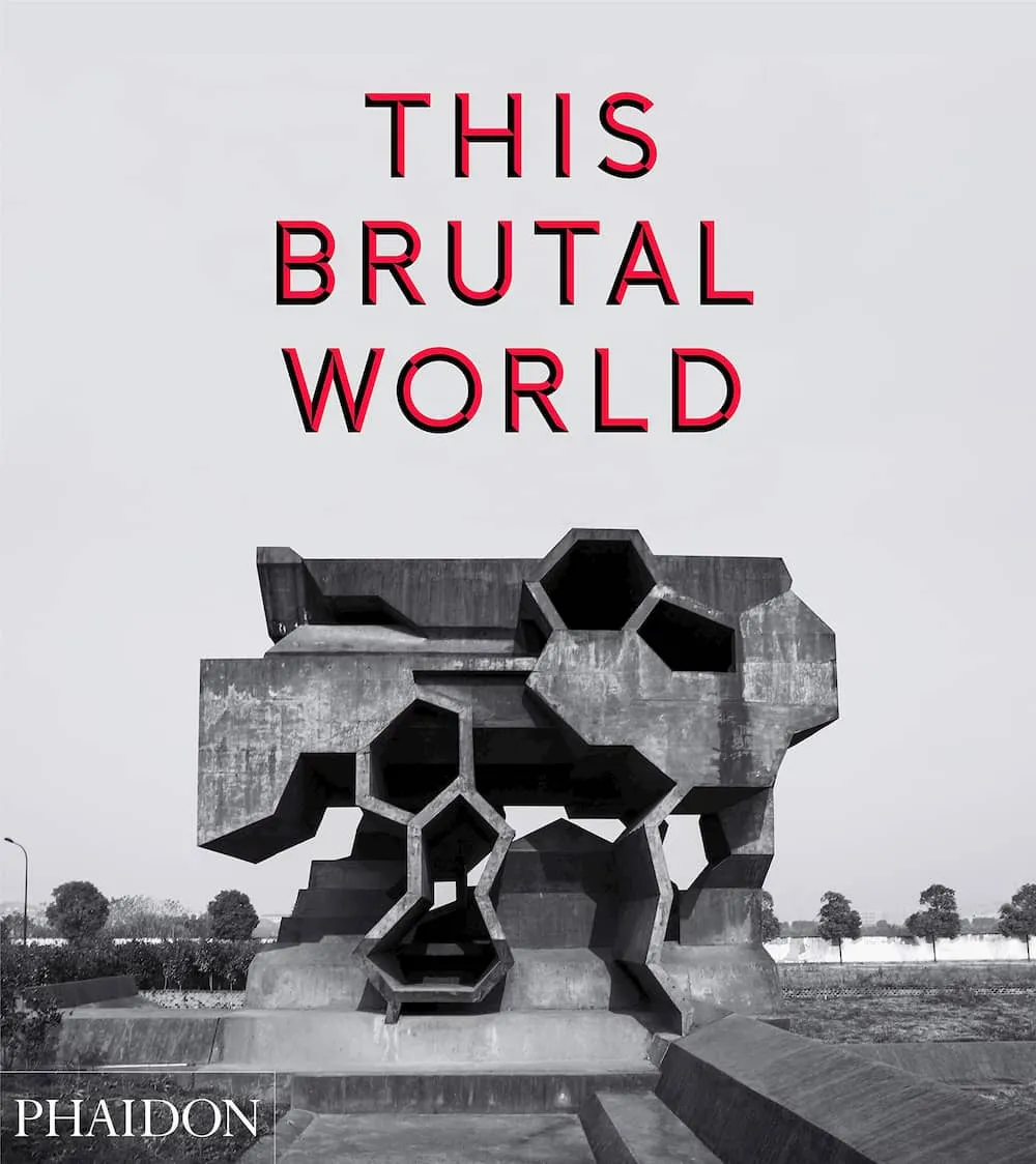 This Brutal World, cientos de edificios brutalistas en un libro