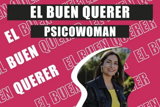 Ciclo sobre Igualdad de género: Psicowoman: "El buen querer"