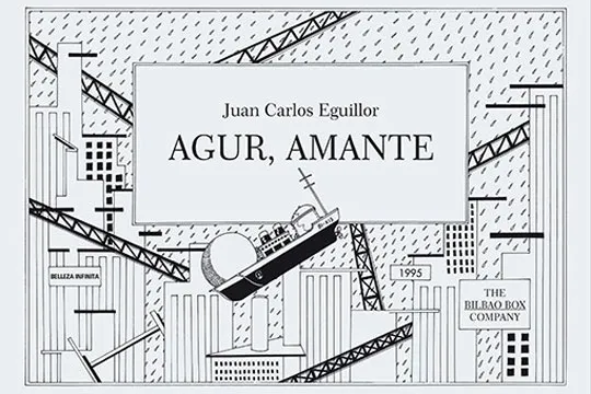 Presentación del libro "Agur, amante" de Juan Carlos Eguillor