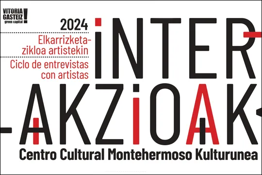 "Interakzioak" 2024 - Ciclo de entrevistas con artistas