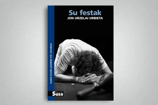 Jon Urzelairen "Su festak" liburuaren aurkezpena