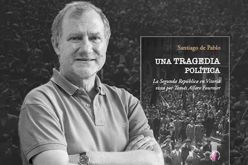 Presentación de libro: "Una tragedia política. La Segunda República en Vitoria vista por Tomás Alfaro Forunier", Santiago de Pablo