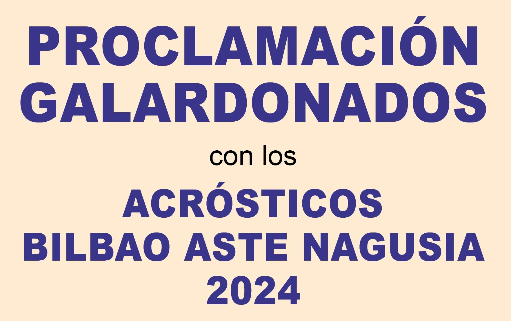 "PROCLAMACIÓN GALARDONADOS con los ACRÓSTICOS de BILBAO ASTE NAGUSIA 2024"