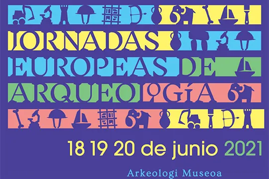 ARKEOLOGI MUSEOA (Bilbao): JORNADAS EUROPEAS DE ARQUEOLOGÍA 2021