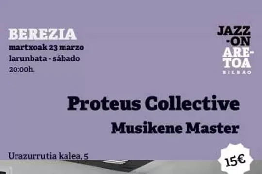 Proteus Colecctive + Musikene Master