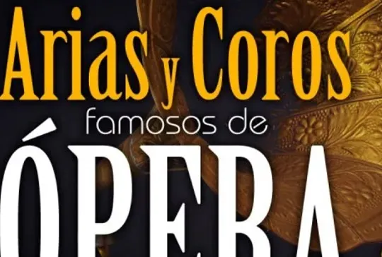 "ARIAS Y COROS FAMOSOS DE ÓPERA"