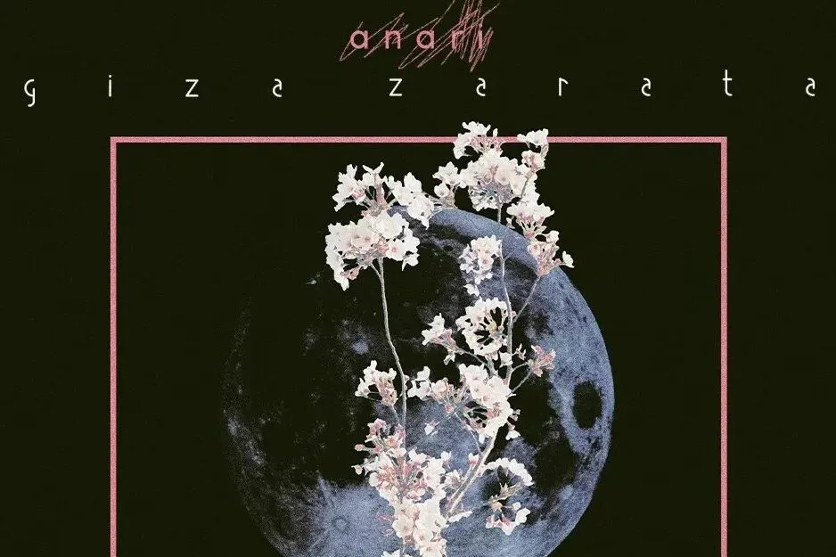 ANARI: GIZA ZARATA (nuevo disco)