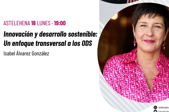 Isabel Álvarez: "Innovación y desarrollo sostenible: Un enfoque transversal a los ODS"