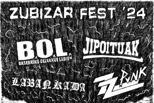 Zubizar Fest 2024: B.O.L. + JIPOITUAK + LABANKADA + Z.Z. PUNK