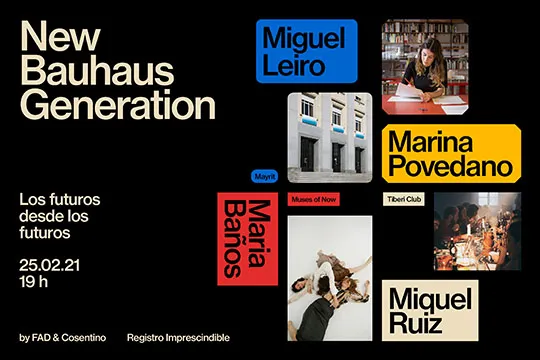 (on line) "Los futuros desde los futuros. New Bauhaus Generation"