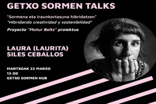 Getxo Sormen Talks: Hibridando creatividad y sostenibilidad: Proyecto Mutur Beltz