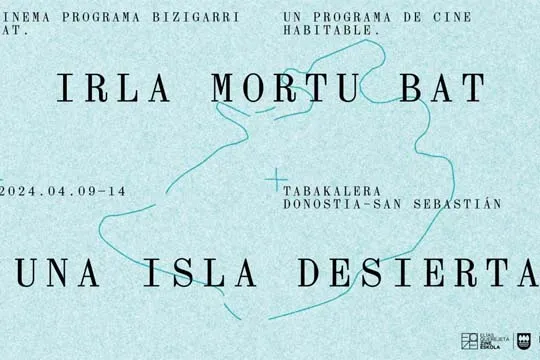 "Una isla desierta 2024" (Programa del Comisariado de Elías Querejeta Zine Eskola)