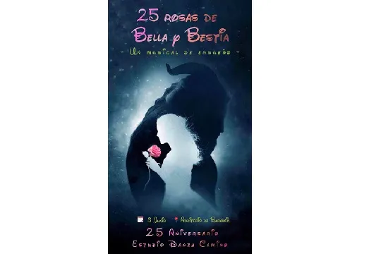 "25 ROSAS DE BELLA Y BESTIA. UN MUSICAL DE ENSUEÑO"