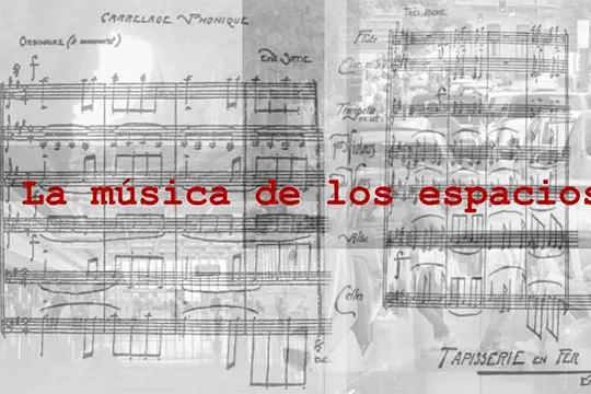 "Musika dena eta eszena: La música de los espacios"