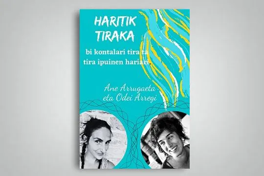 Sesión de cuentacuentos para público infantil con Odei Arregi y Ane Arrugaeta: "Haritik tiraka"