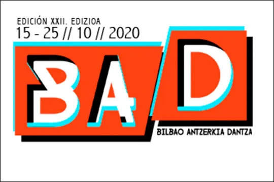 BAD 2020 - Festival de Teatro y Danza Contemporánea de Bilbao