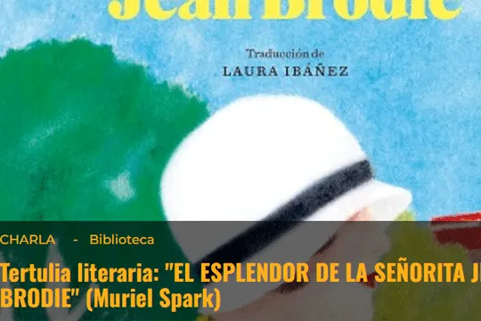 Literatura solasaldia: "EL ESPLENDOR DE LA SEÑORITA JEAN BRODIE" (Muriel Spark)
