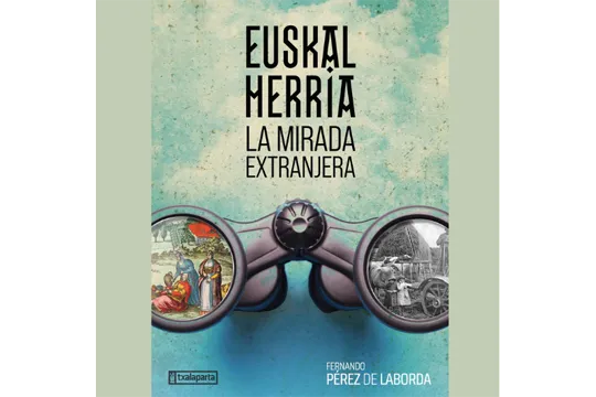 Durangoko Azoka 2023: "Euskal Herria. La mirada extranjera"