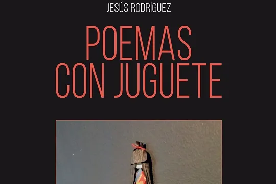 Jesús Rodriguezen "Poemas con juguete" liburuaren aurkezpena