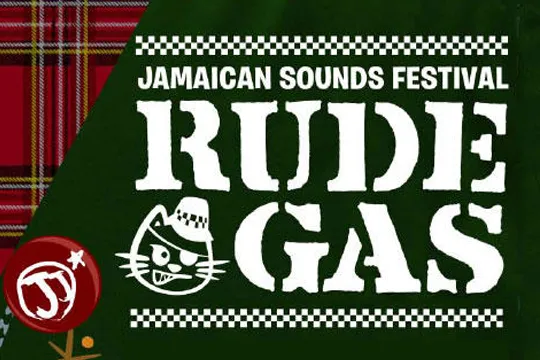 RUDE GAS ?Jamaican Sounds Festival?