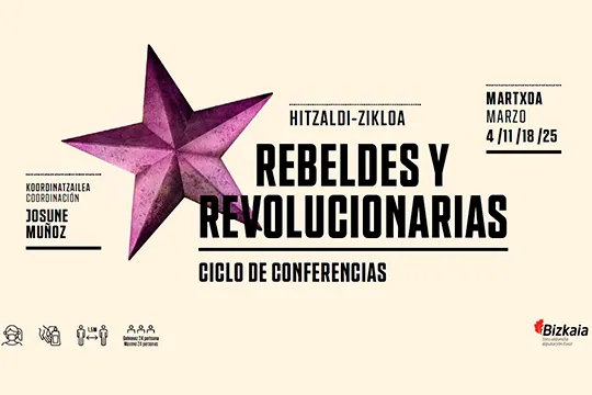 Ciclo de conferencias: "Rebeldes y revolucionarias: de los salones a las barricadas"