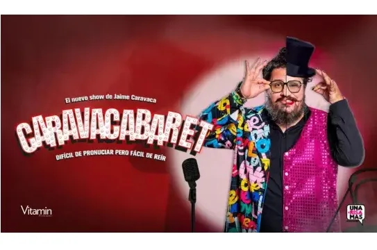 Jaime Caravaca: "Caravacabaret"