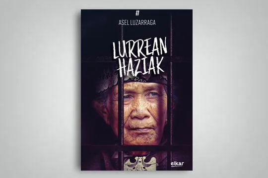 Presentación del libro "Lurrean haziak", de Asel Luzarraga
