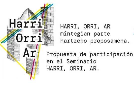 Convocatoria abierta: Propuesta de participación en el Seminario "HARRI, ORRI, AR"