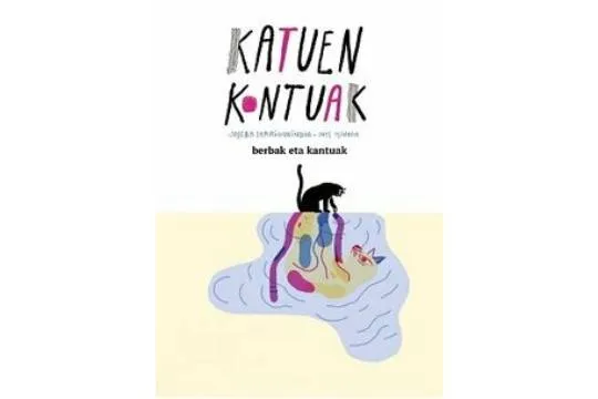 Ines Osinaga + Joseba Sarrionandia: "Katuen kontuak"